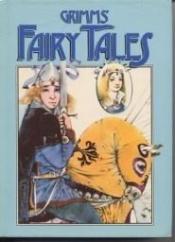 book cover of Grimms' Fairy Tales by author not known to readgeek yet