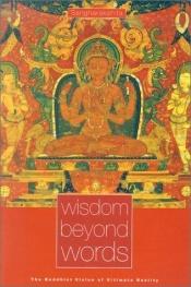 book cover of Wisdom Beyond Words: The Buddhist Vision of Ultimate Reality by Sangharakshita