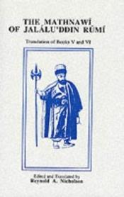book cover of The Mathnawi of Jalalu'ddin Rumi: English Translation Vol V and VI by Jalal al-Din Rumi