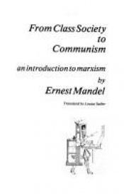 book cover of From class society to Communism: An introduction to Marxism (International series) by 厄内斯特·曼德尔