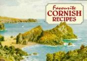 book cover of Favourite Cornish Recipes (Favourite Recipes) by Anon