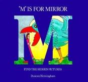 book cover of M is for Mirror: Find the Hidden Pictures by Duncan Birmingham