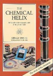 book cover of The Chemical Helix: Make a Three Dimensional Model of the Periodic Table by Gerald Jenkins