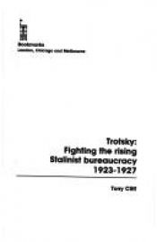 book cover of Trotsky: 1923-1927: Fighting the Rising Stalinist Bureaucracy. Vol. 3 of biography by Tony Cliff by Tony Cliff