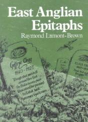 book cover of East Anglian Epitaphs P by Raymond Lamont-Brown