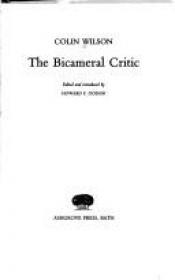 book cover of The bicameral critic by Colin Wilson