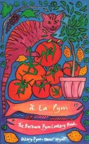 book cover of The Barbara Pym Cookbook by Barbara Pym
