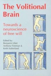 book cover of The Volitional Brain : Towards A Neuroscience Of Free Will by Anthony Freeman