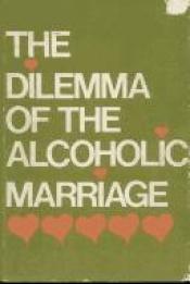 book cover of Dilemma of the Alcoholic Marriage by Al-Anon Family Group Head Inc