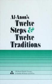 book cover of Al-Anon’s Twelve Steps & Twelve Traditions by Al-Anon Family Group Head Inc