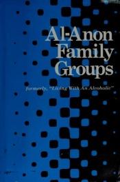 book cover of Living with an Alcoholic with the Help of Al-anon by Al-Anon Family Group Head Inc