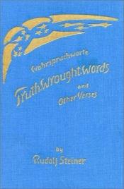 book cover of Truth-Wrought-Words by Rudolf Steiner