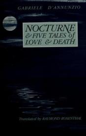 book cover of Nocturne & five tales of love & death by Gabriele D'Annunzio