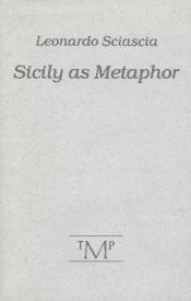 book cover of Sicily As Metaphor by Leonardo Sciascia