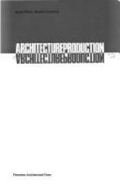 book cover of Architecture production by Beatriz Colomina