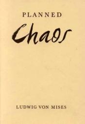book cover of Planned Chaos by Ludwig von Mises
