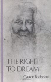 book cover of The right to dream by Gaston Bachelard