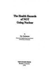 book cover of The health hazards of NOT going nuclear by Petr Beckmann