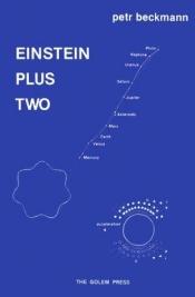 book cover of Einstein plus two by Petr Beckmann