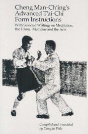 book cover of Cheng Man-Ching's Advanced Tai-Chi Form Instructions by Cheng Man Ch'Ing