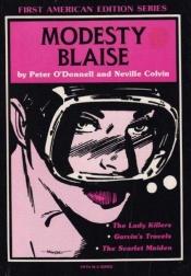 book cover of Modesty Blaise: The Lady Killer, Garvin's Travels, the Scarlet Maiden (The Comic Strip Series) by Peter O'Donnell