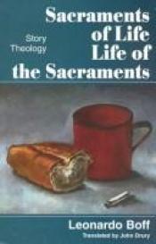 book cover of Sacraments of Life: Life of the Sacraments (Story Theology) by Leonardo Boff