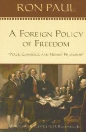 book cover of A Foreign Policy of Freedom by รอน พอล