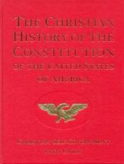 book cover of The Christian History of the Constitution of the United States of America, Christian Self-Government with Union by Verna M. Hall