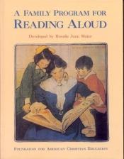 book cover of A family program for reading aloud by Rosalie J. Slater