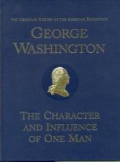 book cover of George Washington: the Character and Influence of One Man by Verna M. Hall
