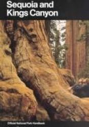 book cover of Sequoia and Kings Canyon : a guide to Sequoia and Kings Canyon National Parks, California by Division of Publications National Park Service (U.
