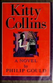 book cover of Kitty Collins by Philip Gould