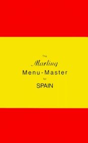 book cover of The Marling Menu-Master for Spain: A Comprehensive Manual for Translating the Spanish Menu into American English (Marling menu masters series) by Clara F. Marling|William E. Marling