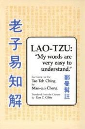 book cover of Lao-Tzu: My Words are Very Easy to Understand by Cheng Man Ch'Ing