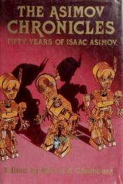book cover of The Asimov chronicles: Fifty years of Isaac Asimov by Isaac Asimov