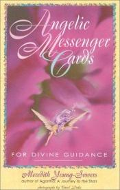 book cover of Angelic Messenger Cards: A Divination System for Self-Discovery [Boxed Set] by Meredith L. Young-Sowers