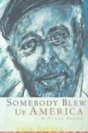 book cover of Somebody blew up America, & other poems by Amiri Baraka