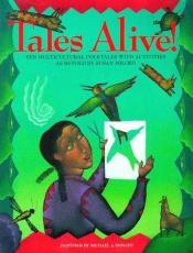 book cover of Tales alive! : ten multicultural folktales with activities by Susan Milord