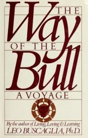 book cover of Way of the Bull by Leo Buscaglia