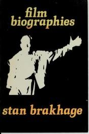 book cover of Film biographies by Stan Brakhage