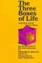 The three boxes of life