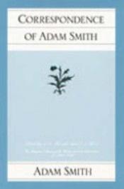 book cover of The correspondence of Adam Smith by Adam Smith
