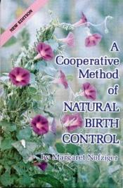 book cover of A cooperative method of natural birth control by Margaret Nofziger