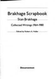 book cover of Brakhage scrapbook : collected writings, 1964-1980 by Stan Brakhage