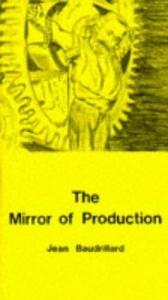 book cover of The Mirror of Production by Jean Baudrillard