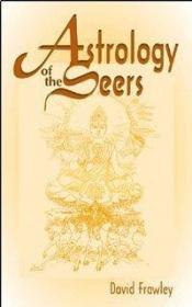book cover of Astrology of the seers : a guide to vedic by David Frawley