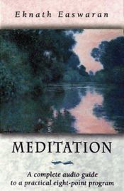book cover of Meditation: A Complete Audio Guide to a Practical Eight-Point Program by Eknath Easwaran
