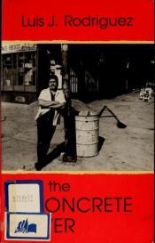 book cover of The concrete river by Luis J. Rodriguez