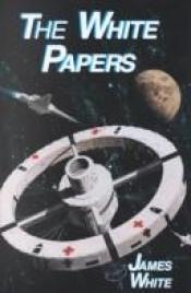 book cover of The white papers by James White
