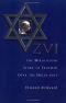 Zvi: The Miraculous Story of Triumph Over the Holocaust